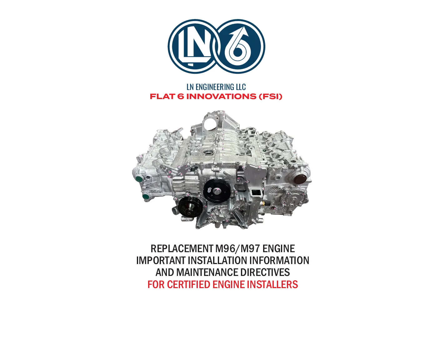 Replacement LNFSI M96/M97 engine - important installation information and maintenance directives (LIB-0055)
